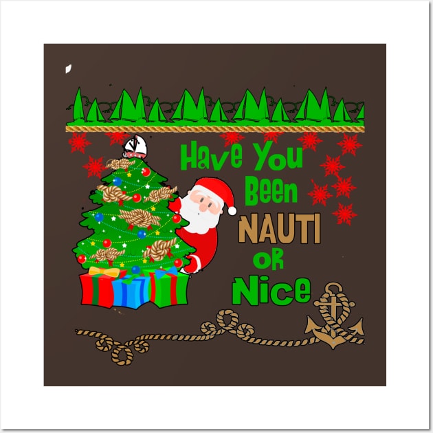 Santa Asks Have You Been Nauti or Nice Wall Art by Sailfaster Designs